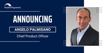 Pavilion Payments Names Angelo Palmisano Chief Product Officer
