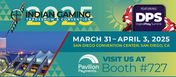 Join Pavilion Payments at IGA 2025 – Innovating for Tribal Gaming’s Future