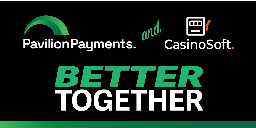 Pavilion Payments Acquires CasinoSoft to Revolutionize Gaming Payments and Compliance
